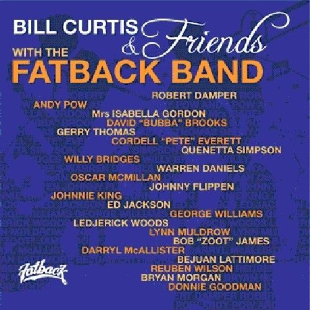 The Fatback Band - Bill Curtis & Friends  CD